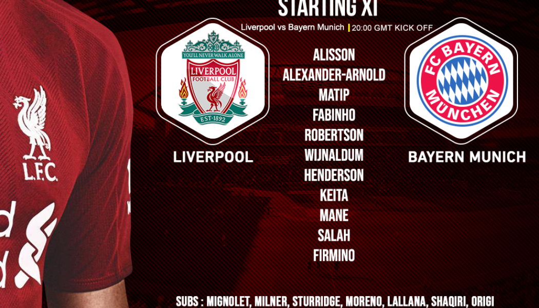 Confirmed: Liverpool team v Bayern Munich