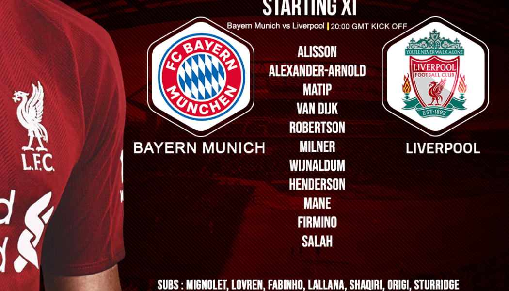 Confirmed: Liverpool team v Bayern Munich