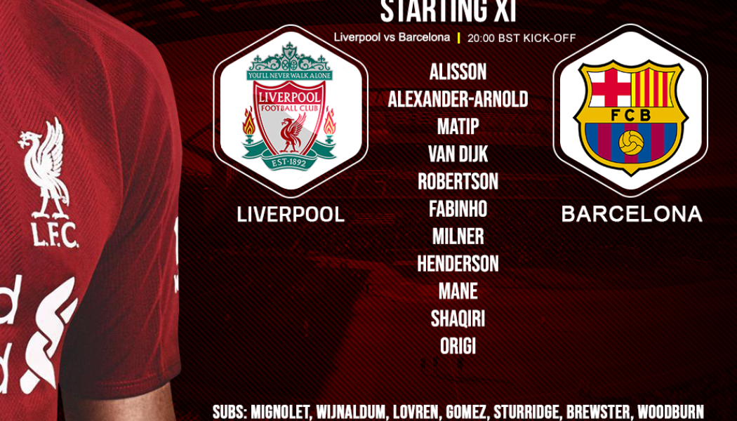 Confirmed: Liverpool team v Barcelona