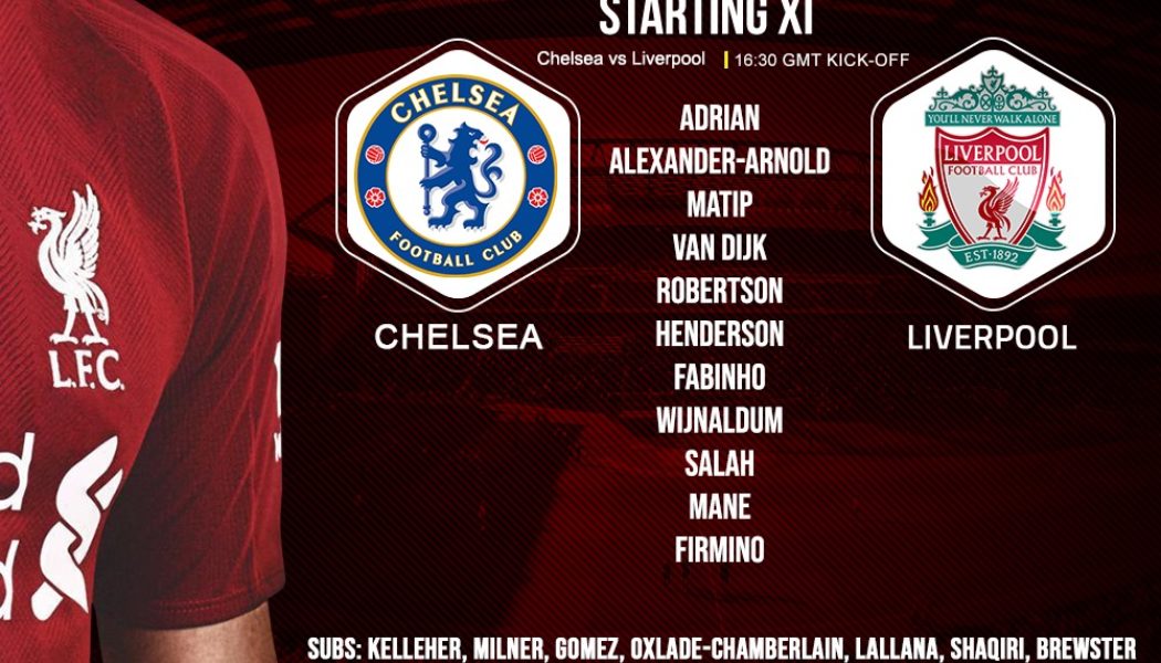 Confirmed: Liverpool team v Chelsea