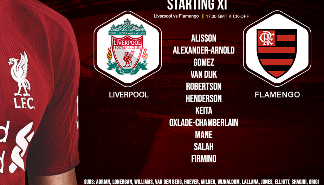 Confirmed: Liverpool team v Flamengo