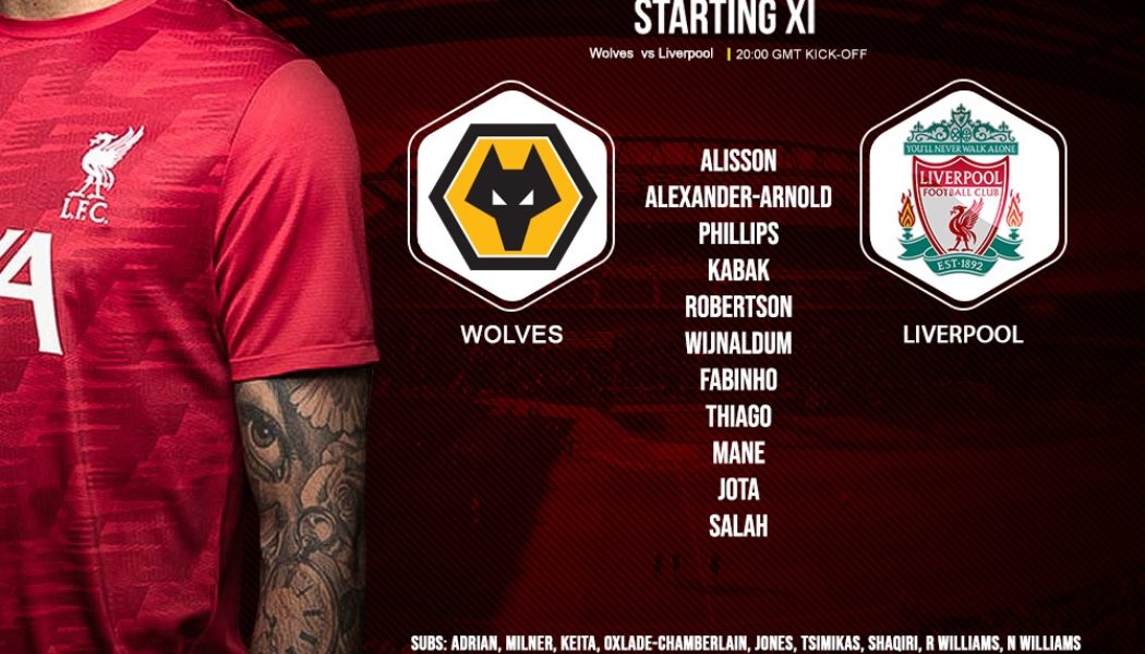 Confirmed: Liverpool team v Wolves