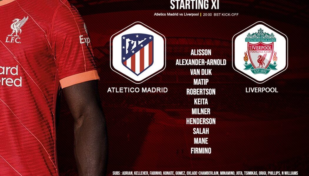 Confirmed: Liverpool team v Atletico Madrid