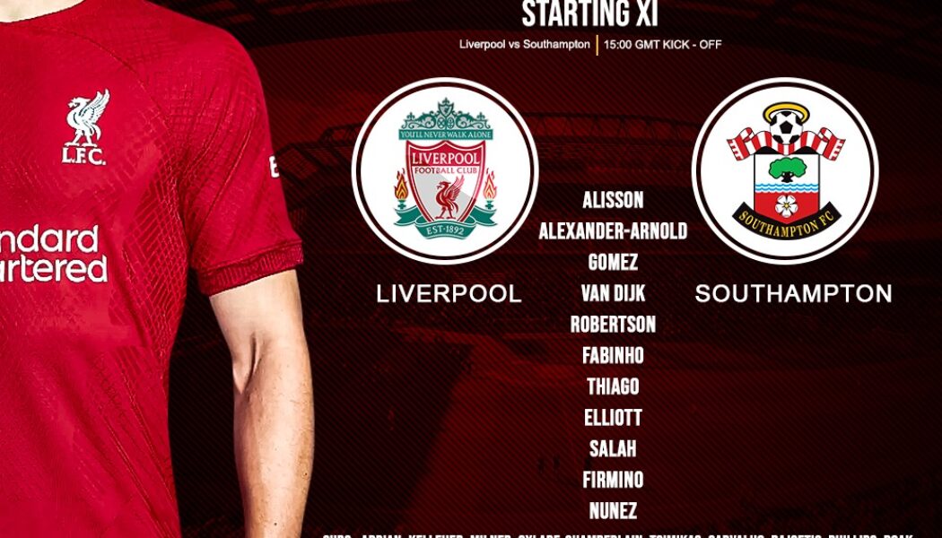 Liverpool team v Southampton premier League Saturday 12 November 2022