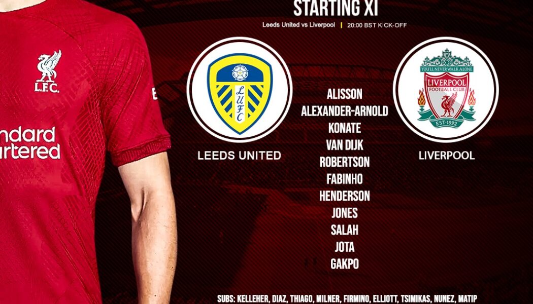 Confirmed: Liverpool team vs Leeds United