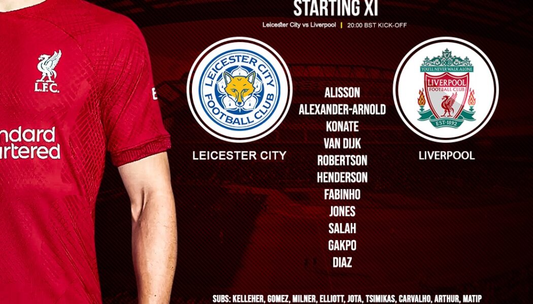 Confirmed: Liverpool team vs Leicester