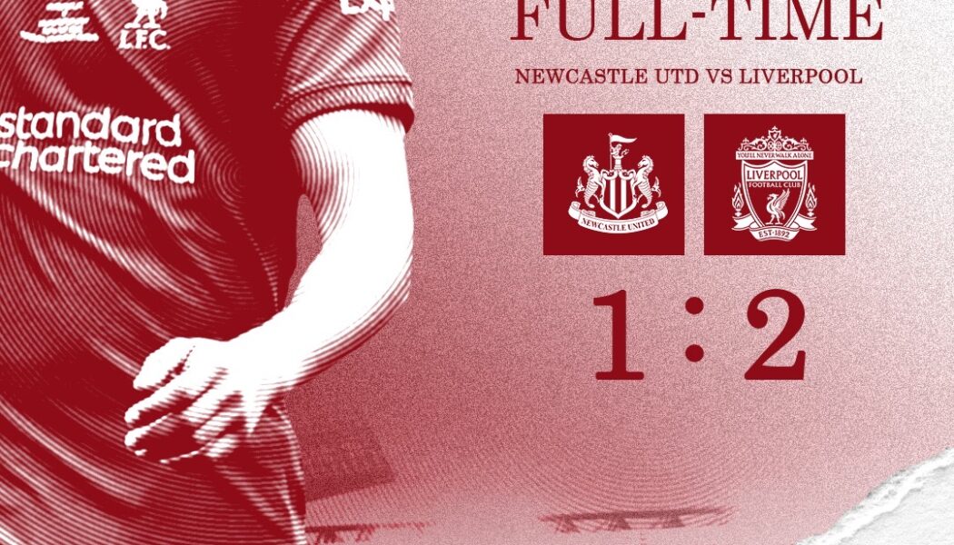 Full-Time: Newcastle Utd 1 Liverpool 2