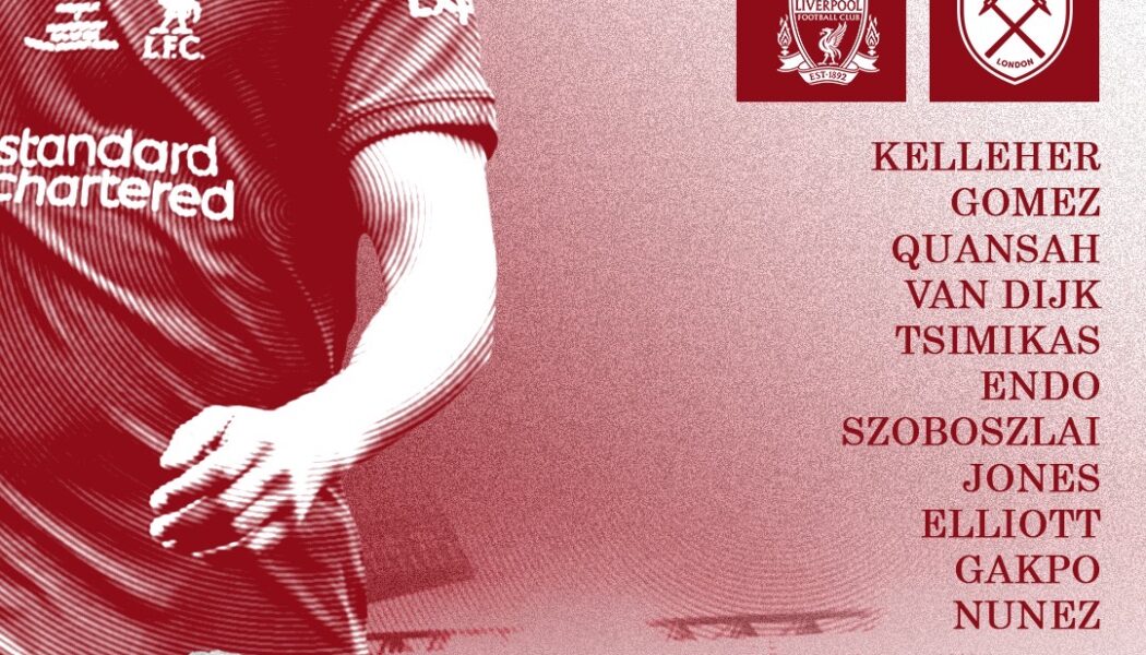 Confirmed: Liverpool team vs West Ham Utd