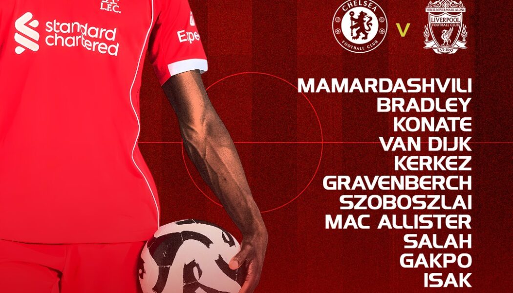 Liverpool starting XI graphic for the Premier League match against Chelsea at Stamford Bridge, showing Mamardashvili, Bradley, Konaté, Van Dijk, Kerkez, Gravenberch, Szoboszlai, Mac Allister, Salah, Gakpo, and Isak.