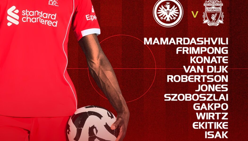 Graphic showing Liverpool’s starting XI to face Eintracht Frankfurt in the Champions League. The lineup includes Mamardashvili, Frimpong, Konaté, Van Dijk, Robertson, Jones, Szoboszlai, Gakpo, Wirtz, Ekitike, and Isak, with the match kicking off at 20:00 BST at Deutsche Bank Park.