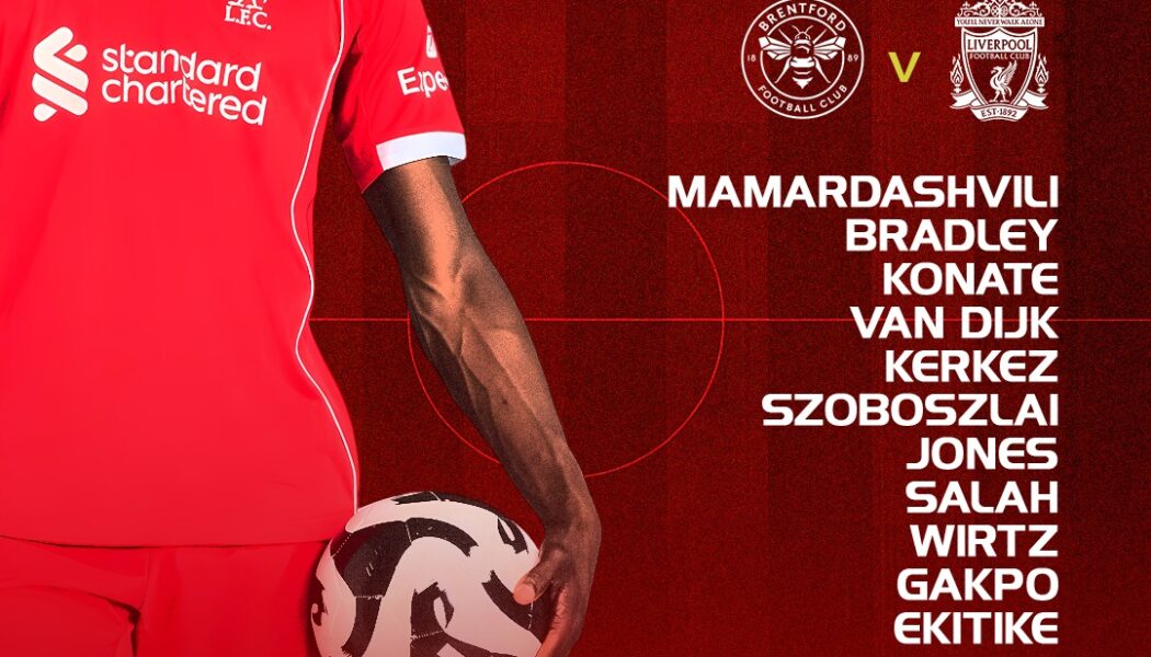 Liverpool starting XI graphic for the Premier League match against Brentford, showing Mamardashvili, Bradley, Konaté, Van Dijk, Kerkez, Szoboszlai, Jones, Salah, Wirtz, Gakpo, and Ekitike. Substitutes: Woodman, Gomez, Robertson, Endo, Mac Allister, Morrison, Nyoni, Ngumoha, Chiesa. Kick-off 20:00 BST. King of the Kop branding.