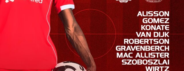 Confirmed: Liverpool team vs Sunderland