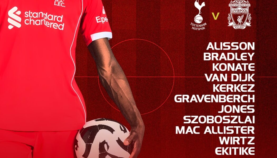 Confirmed: Liverpool team vs Tottenham