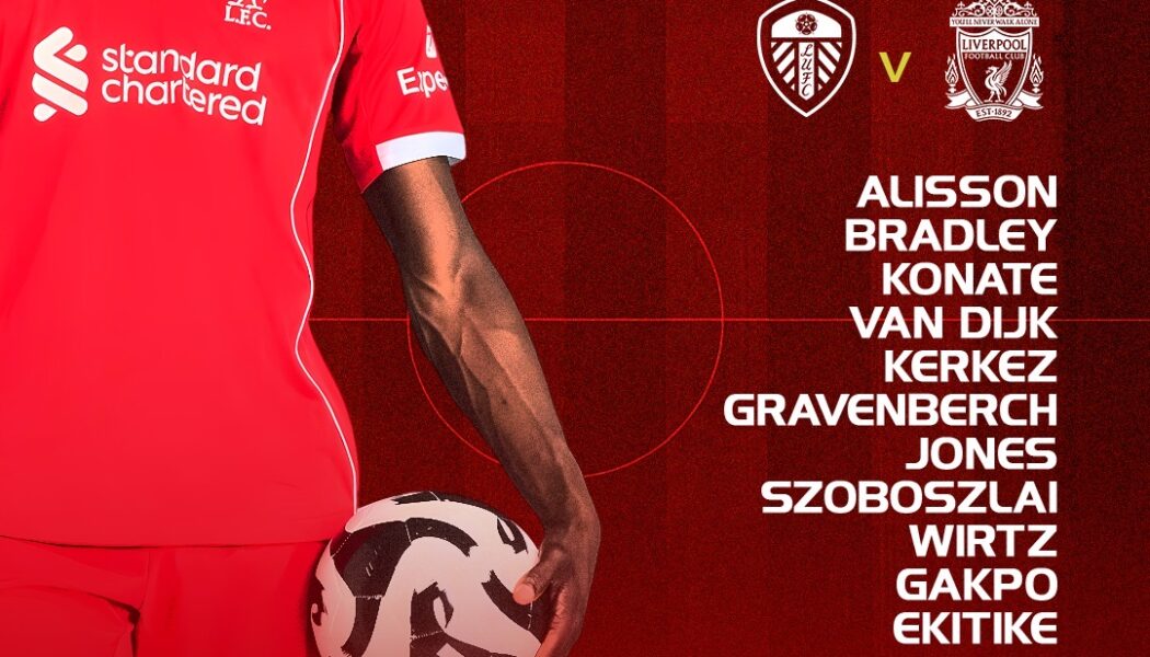 Confirmed: Liverpool team vs Leeds United