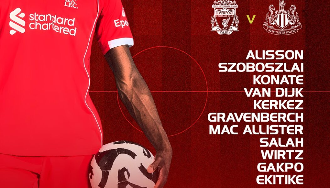 Confirmed: Liverpool team vs Newcastle