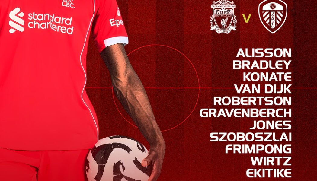 Confirmed: Liverpool team vs Leeds