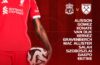 Confirmed: Liverpool team vs West Ham