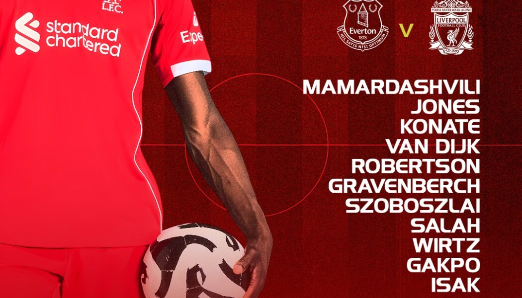 Liverpool starting XI graphic vs Everton showing Mamardashvili, Jones, Konate, Van Dijk, Robertson, Gravenberch, Szoboszlai, Salah, Wirtz, Gakpo and Isak.