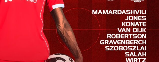 Liverpool starting XI graphic vs Everton showing Mamardashvili, Jones, Konate, Van Dijk, Robertson, Gravenberch, Szoboszlai, Salah, Wirtz, Gakpo and Isak.