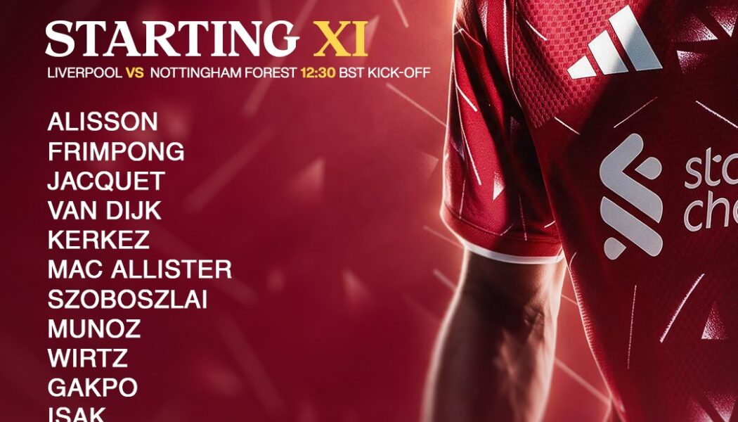 Liverpool starting XI for the Premier League match against Nottingham Forest at Anfield